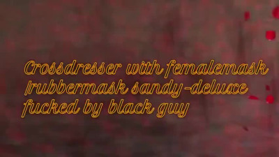 cd and femalemask sandy deluxe fucked by ebony