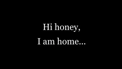 Hi honey