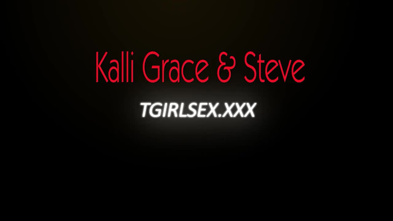 Watch TGIRLSEX: The Awesomeness of Kalli Grace Shemale Porn Videos | TranSexBig.