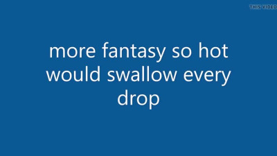 I WANT HER CUM !! EVERY DROP !!