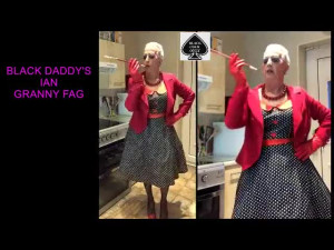 BLACK DADDY'S IAN GRANNY FAG