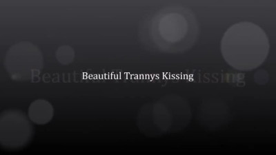 Tranny Kisses