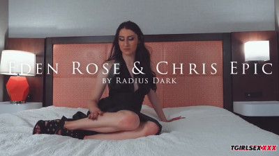 TGIRLSEX.XXX: Eden and Chris Make Love