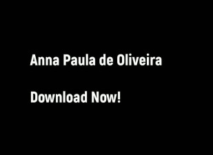 Anna Paula de Oliveira - natural, hot pose nice cumshot, tastes milk