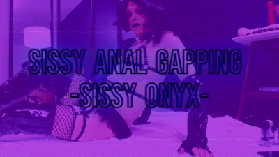 Sissy Anal Gaping, Sissy Onyx