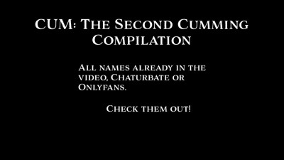 CUM The Second Cumming Compilation